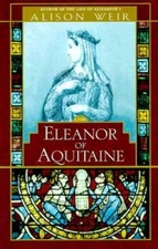 Eleanor of Aquitaine: A Life - Hardcover By Weir, Alison - GOOD