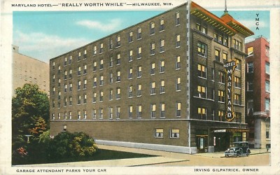 c1920s Maryland Hotel ''Really Worth While'' Milwaukee, Wisconsin Postcard