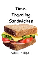 Adam Phillips | Time-Traveling Sandwiches | Taschenbuch | Englisch (2024)