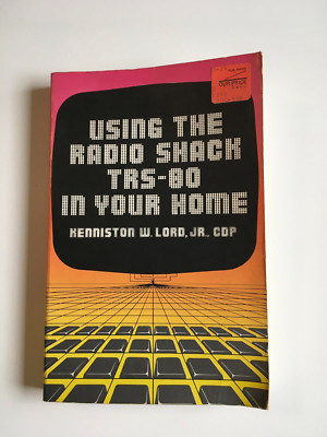Using the Radio Shack TRS-80 in Your Home Kenniston Lord Paperback Book 1981