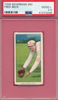 PSA 2.5 GD+ SOVEREIGN T206 FRED BECK 1910 PREWAR TOBACCO GRADED 