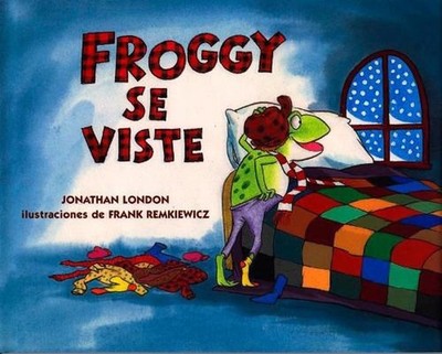 Froggy se viste by Jonathan London (Spanish) Hardcover Book