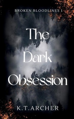 The Dark Obsession by K.T. Archer Paperback Book