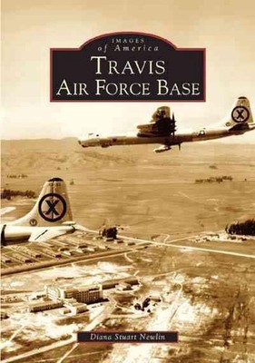 Travis Air Force Base by Diana Stuart Newlin (English) Paperback Book