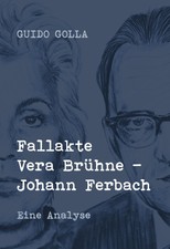Fallakte Vera Brühne - Johann Ferbach Guido ...