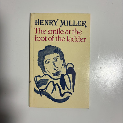 'The Smile at the Foot of the Ladder' by Henry Miller (paperback)