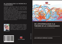 Luis Enrique Serrano Aldana | De L'ÉPistÉMologie À La ThÉOrie De La Connaissance