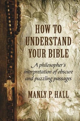 Thumbnail - Manly P Hall How To Understand Your Bible (taschenbuch)