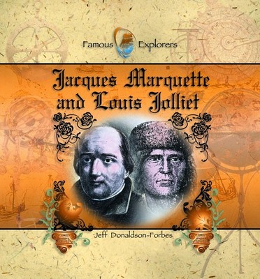 Jacques Marquette and Louis Jolliet (Famous Explorers) - Donaldson-Forbes, J...