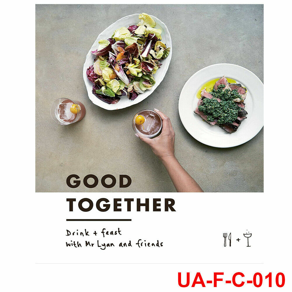 Good Together Drink & Feast With Mr Lyan & Friends by Ryan Chetiyawardana NEW