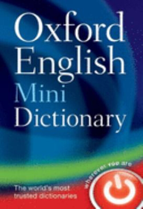Oxford English Mini Dictionary by Oxford Dictionaries - Compact & Reliable Oxford English Mini Dictionary by Oxford Dictionaries - Compact & Reliable