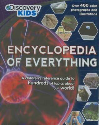 Encyclopedia Of Everything (Discovery Kids) - Hardcover - VERY GOOD