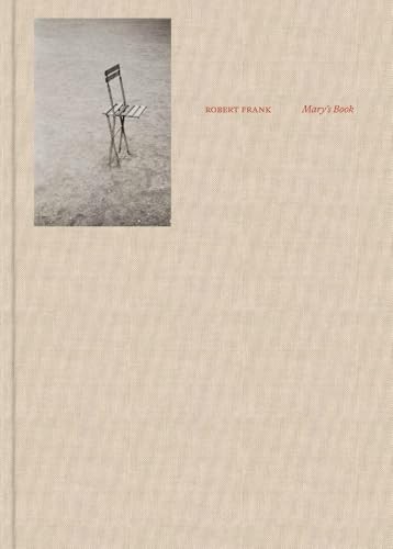 Robert Frank: Marys Book by Robert Frank, Stuart Alexander, ... - - Image 3