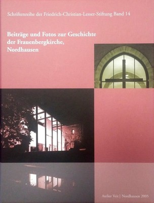 Buch: Beiträge und Fotos zur Geschichte der Frauenbergkirche, Nordhausen, 2005
