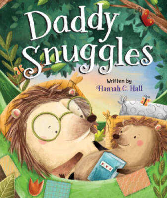 Daddy Snuggles - Board book By Hannah C. Hall - GOOD