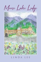 Linda Lee | Moose Lake Lodge | Taschenbuch | Englisch (2020) | Page Publishing