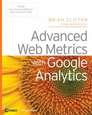 Advanced Web Metrics with Google Analytics Paperback Brian Clifto