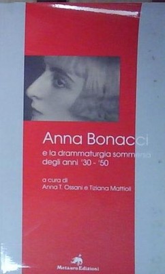 ANNA BONACCI E LA DRAMMATURGIA SOMMERSA DEGLI ANNI '30-'50 Metauro 20
