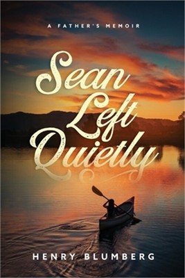 Sean Left Quietly: A Father's Memoir (Paperback or Softback)