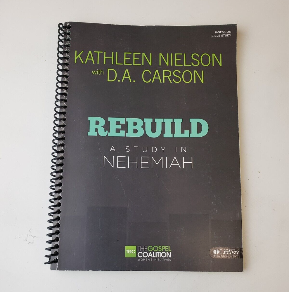 Rebuild-Bibles Study Book : a Study in Nehemiah 8 Session Bible Study