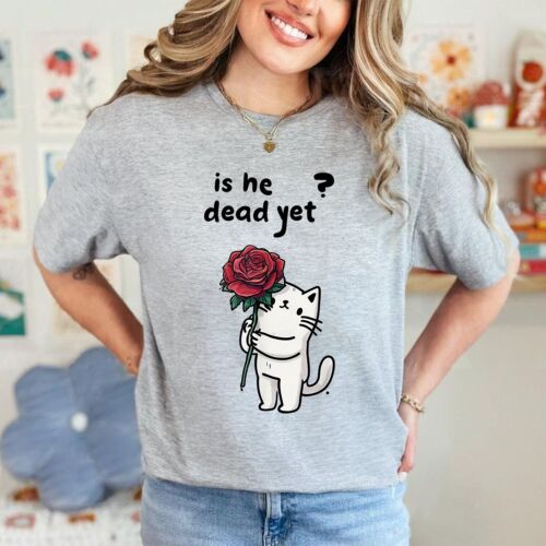Is-He-Vintage-Dead-Yet cat T-Shirt Women Tee - Picture 24 of 24