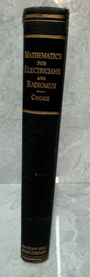 Mathematics for Electricians and Radiomen Cooke 1942 HC McGraw Hill Vintage