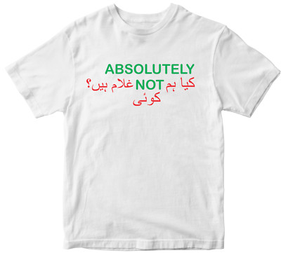 Absolutely Not T-shirt IMRAN KHAN EX Prime Minister Leader PTI Protest Slogan