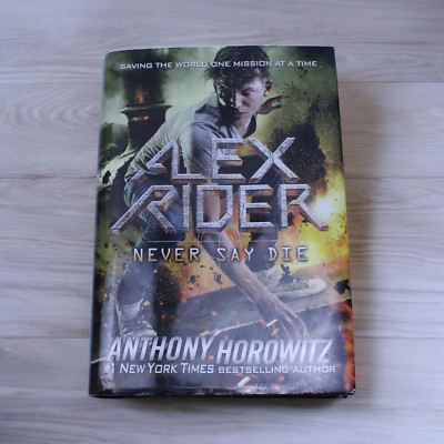 Alex Rider Never Say Die Anthony Horowitz Hardcover Book | eBay