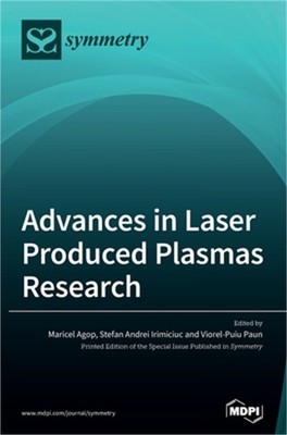 Advances in Laser Produced Plasmas Research (Hardback or Cased Book)
