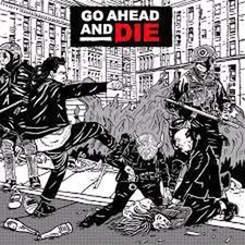 Go Ahead And Die - Go Ahead And Die Vinyl