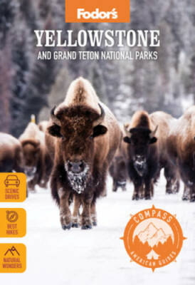 Fodors Compass American Guides: Yellowstone and Grand Teton National Par - GOOD