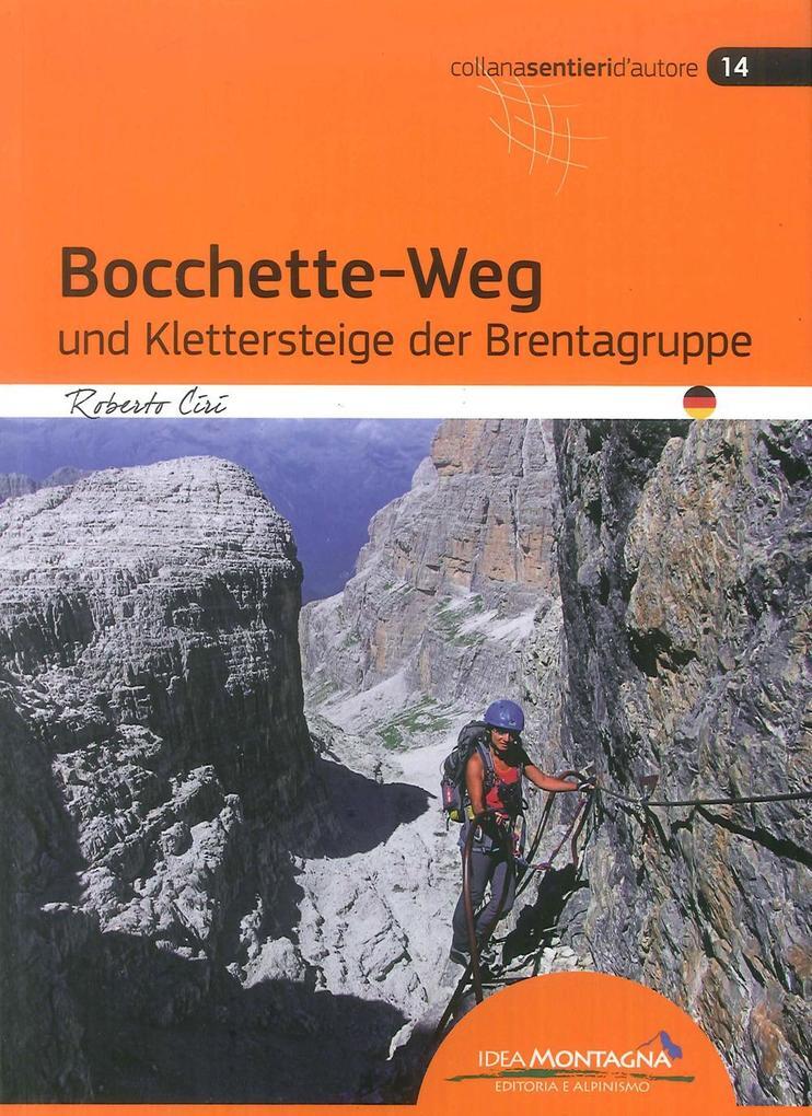 Bocchette-weg Und Klettersteige Der Brenta-gruppe | Roberto Ciri |