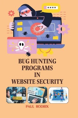 Paul Rodrix | Bug Hunting Programs in Website Security | Buch | Englisch (2025)