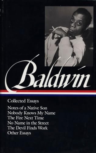 James Baldwin: Collected Essays : Notes Of A Native Son Nobody Knows My Name The Fire Next Time No Name In The Street The Devil Finds Work (Loa#98) James Baldwin - Image 4
