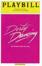 Dirty Dancing, The Classic Story on Stage,  Playbill Pantages Theatre