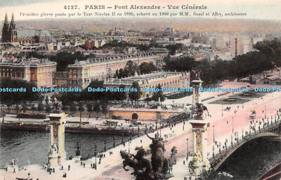 R271854 4127 Paris Pont Alexandre Vue Generale Premiere pierre posee par le Tzar