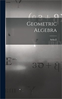 Geometric Algebra (Hardback or Cased Book)
