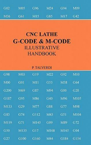 Cnc Lathe G-Code & M-Code Illustrative Handbook, Brand New, Free shipping in ... - 第 1/1 張圖片