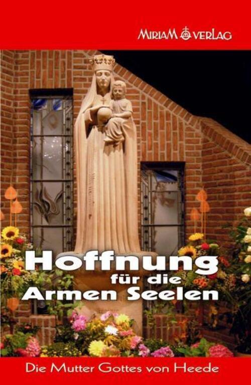 Thumbnail - Hoffnung Für Die Armen Seelen | Die Gottesmutter Von Heede | Miriam