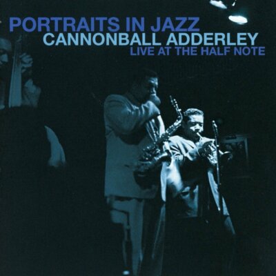 Cannonball Adderley - Portraits In Jazz: Live At The Half Note (2016)  CD  NEW