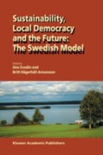 Sustainability, Local Democracy and the Future : The Swedish Model, Hardcover...