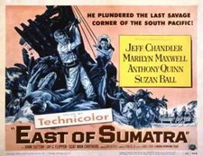 East Of Sumatra 1953 Starring Jeff Chandler, Anthony Quinn, Suzan Ball