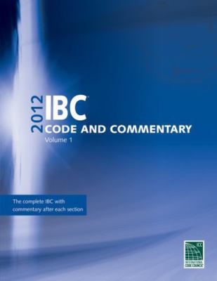 2012 International Building Code Commentary, Volume 1 (International Code Counci