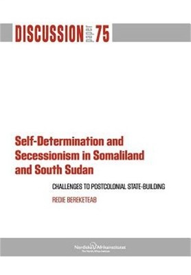 Self-Determination and Secessionism in Somaliland and South Sudan: Challenges to