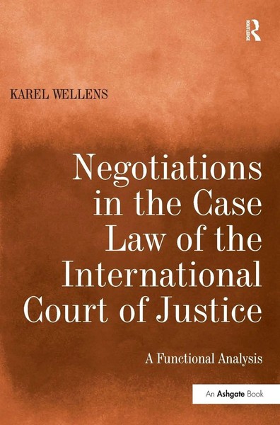 Karel Wellens | Negotiations In The Case Law Of The International Court Of...-image