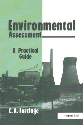 Environmental Assessment : A Practical Guide, Paperback by Fortlage, C. A., B...