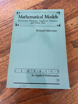 Mathematical Models: Mechanical Vibrations, Population Dynamics, and Traffic Flo
