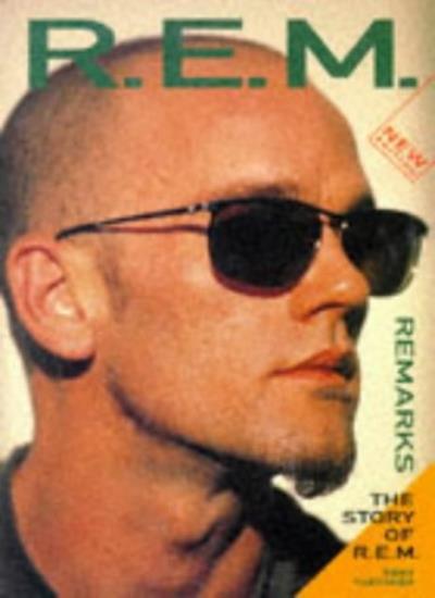 Remarks: The Story of ""R.E.M."" By Tony Fletcher. 9780711932210