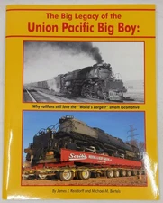 The Big Legacy of the Union Pacific Big Boy Paperback Book By James J. Reisdorff