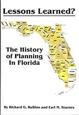 Lessons Learned? The History of Planning in Florida Richard G. Ru